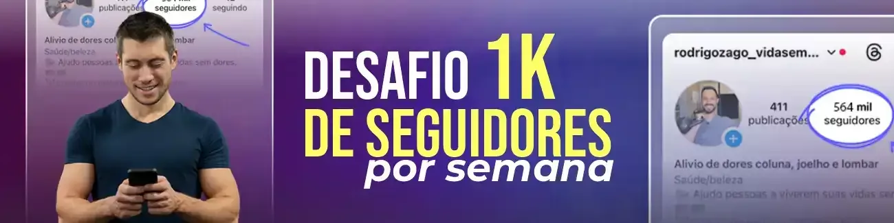 Desafio 1K de Seguidores por semana
